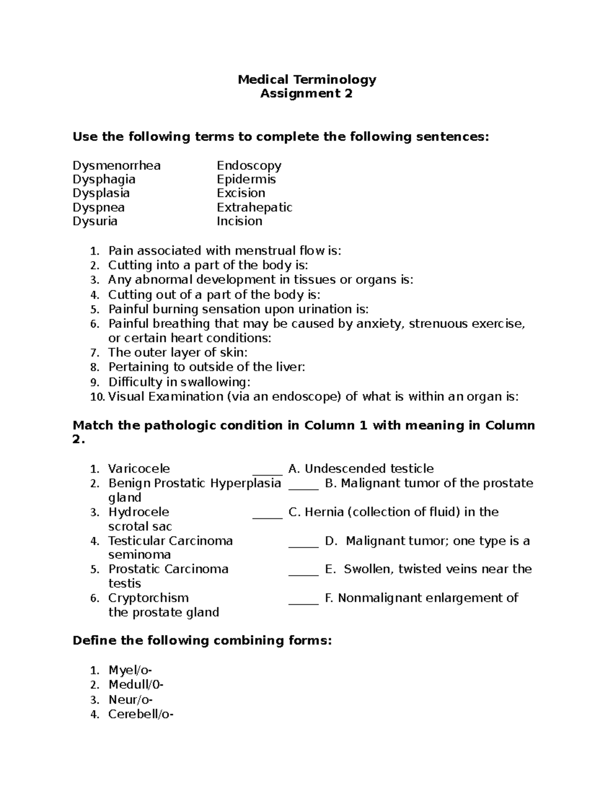 Medical Terminology Assignment 2 Varicocele _____ A. Undescended