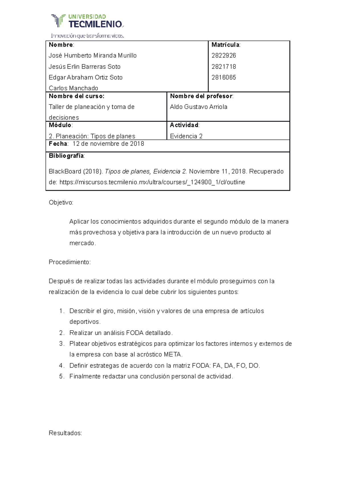 Evidencia 2 - Nombre: Matrícula: José Humberto Miranda Murillo 2822926 ...