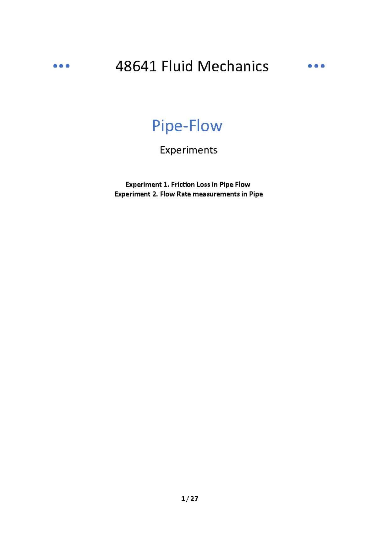 Pipe flow new 1 for the pipe flow project ••• 48641 Fluid Mechanics