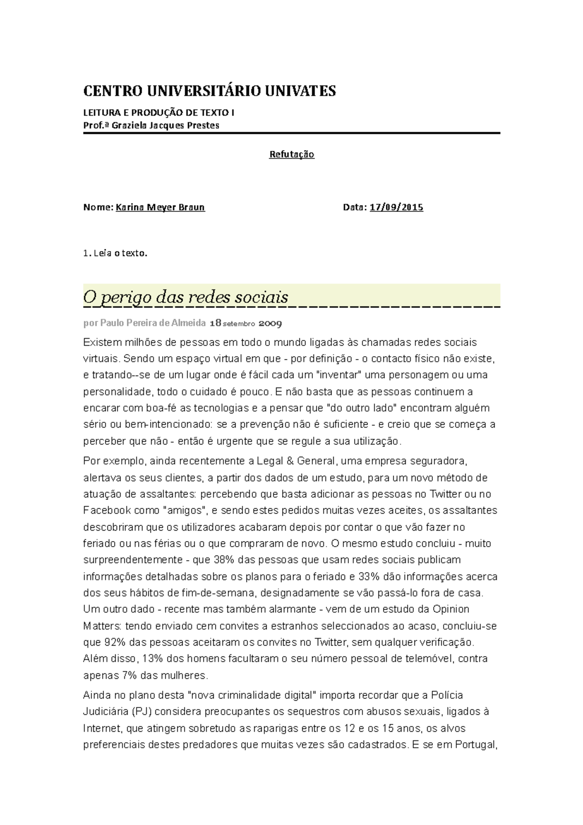 O perigo das redes sociais - CENTRO UNIVERSITÁRIO UNIVATES LEITURA E ...