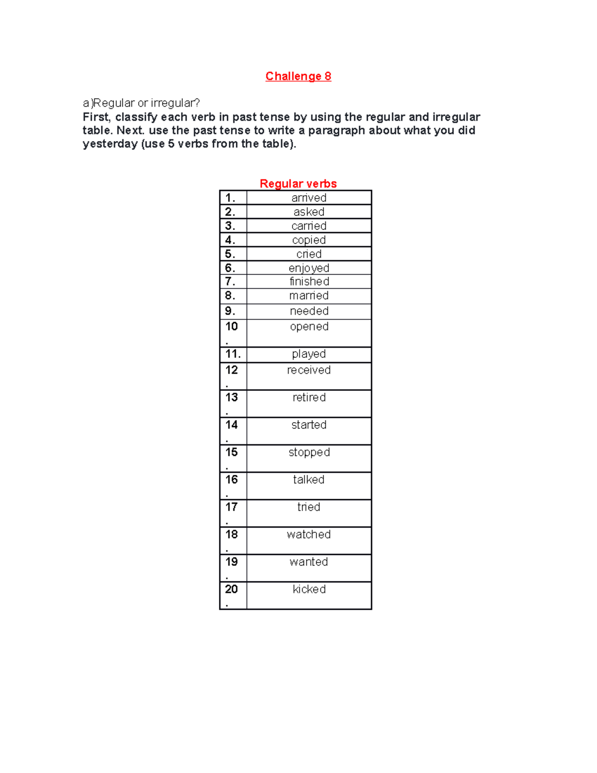 Challenge 8 - Challenge 8 a)Regular or irregular? First, classify each ...