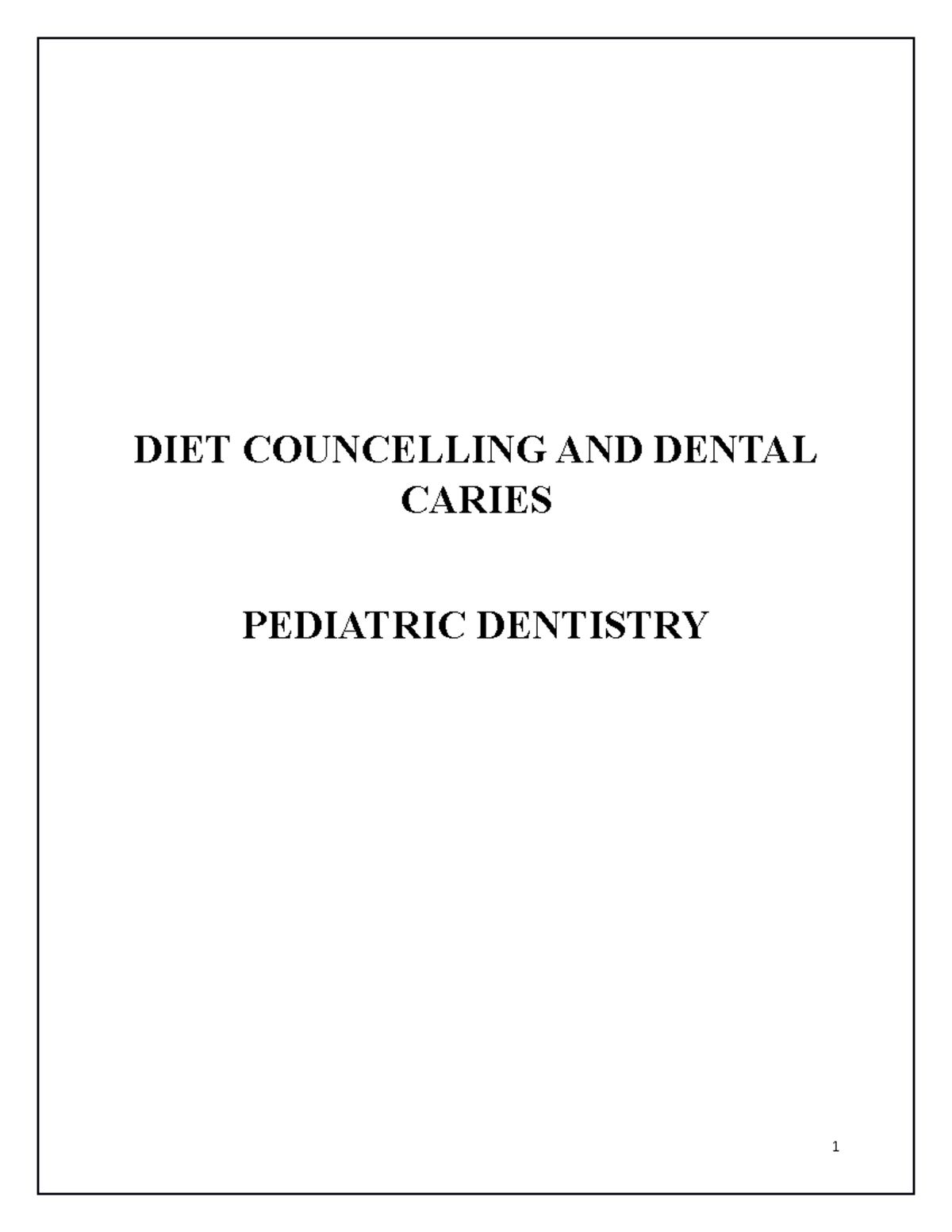 DIET Counselling AND Dental Caries DIET COUNCELLING AND DENTAL CARIES