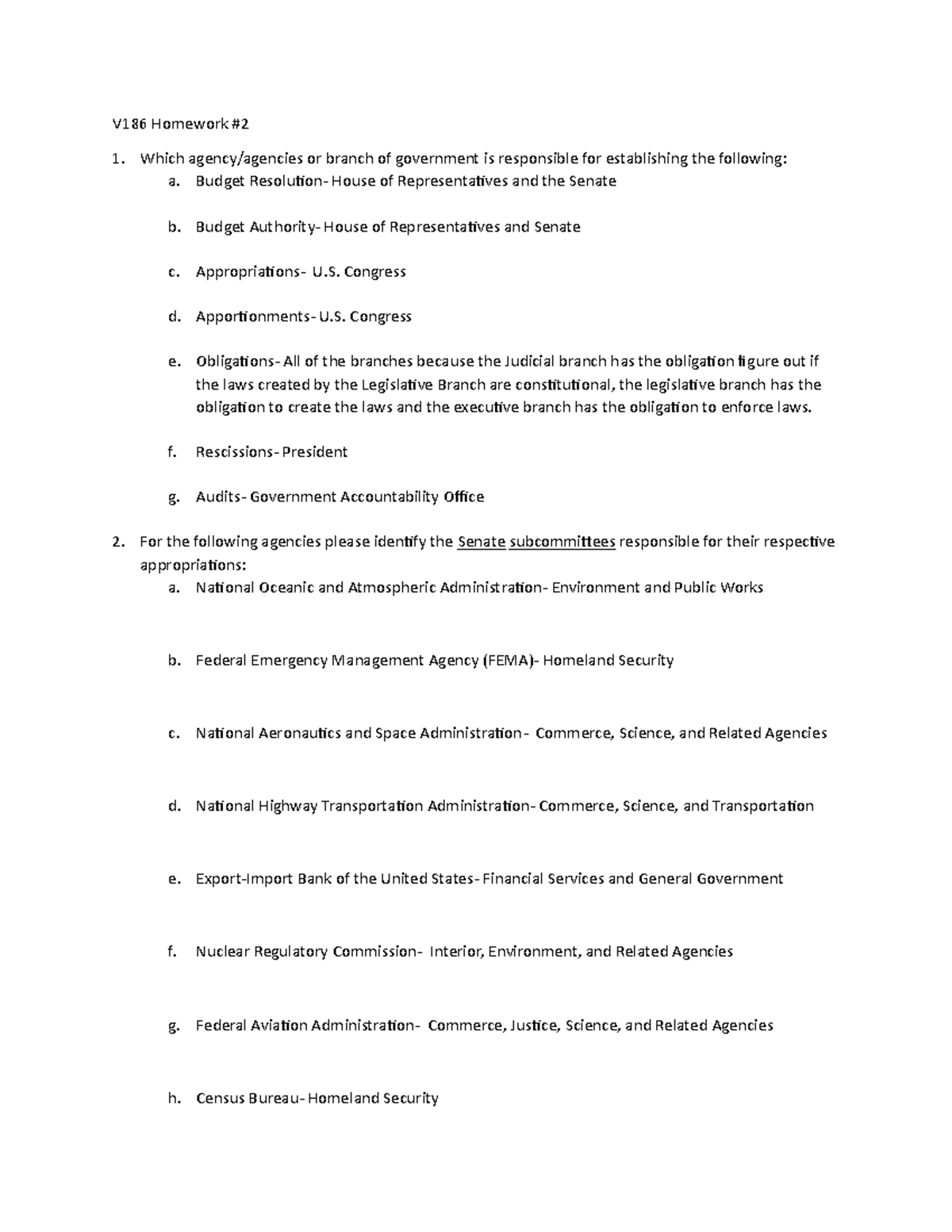 Homework 2 Assignment - V186 Homework #2 1. Which agency/agencies or ...