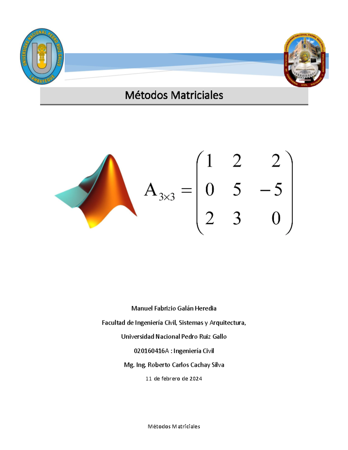 Matrices 2 - Métodos Matriciales Manuel Fabrizio Galán Heredia Facultad ...