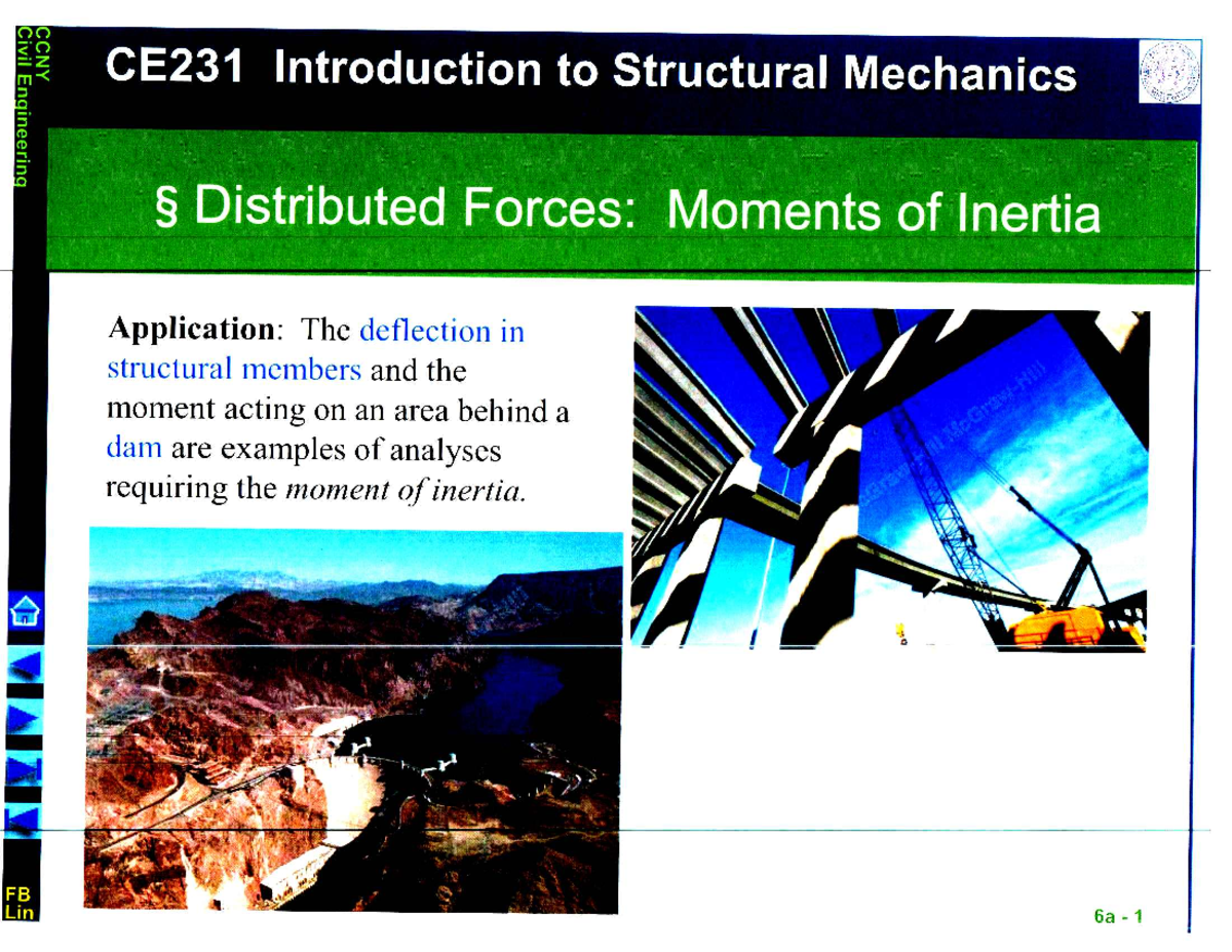 CE 231 Lecture Notes 11 (Ch 9) Moments of Inertia Part I CE231