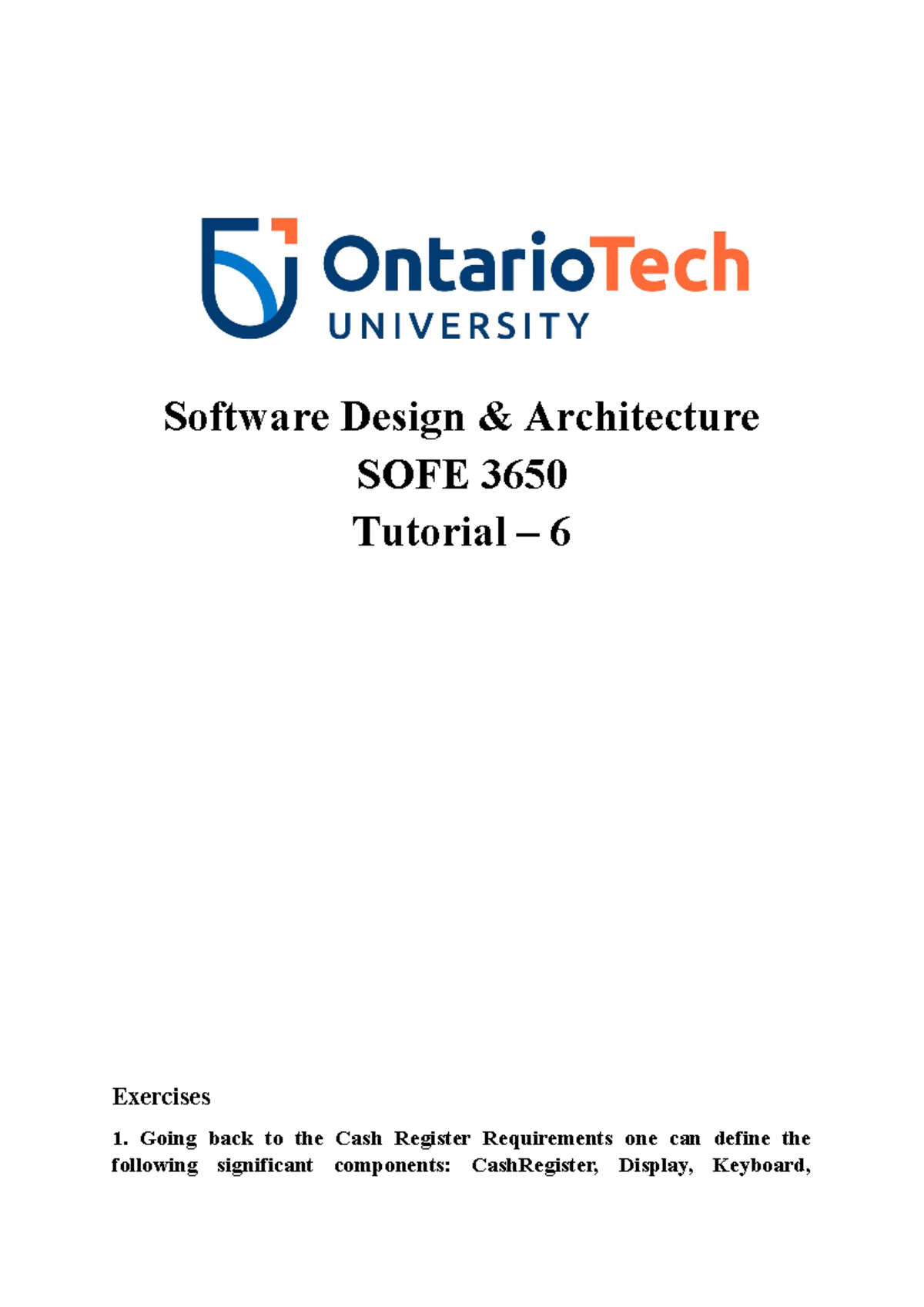 Tutorial 6 Architecture - Software Design & Architecture SOFE 3650 ...