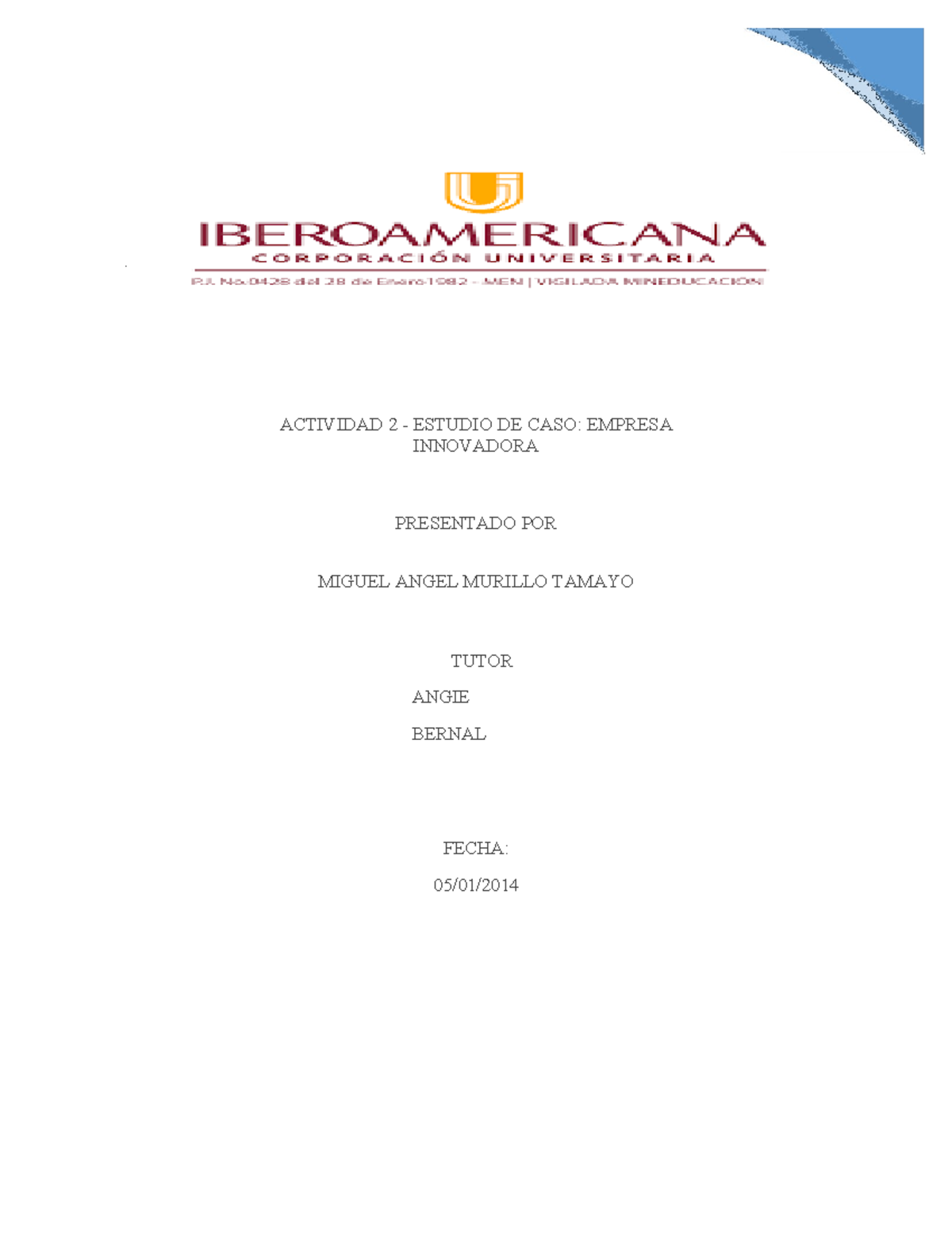 Ctividad 2 Empresa Innovadora - . 1 ACTIVIDAD 2 - ESTUDIO DE CASO ...