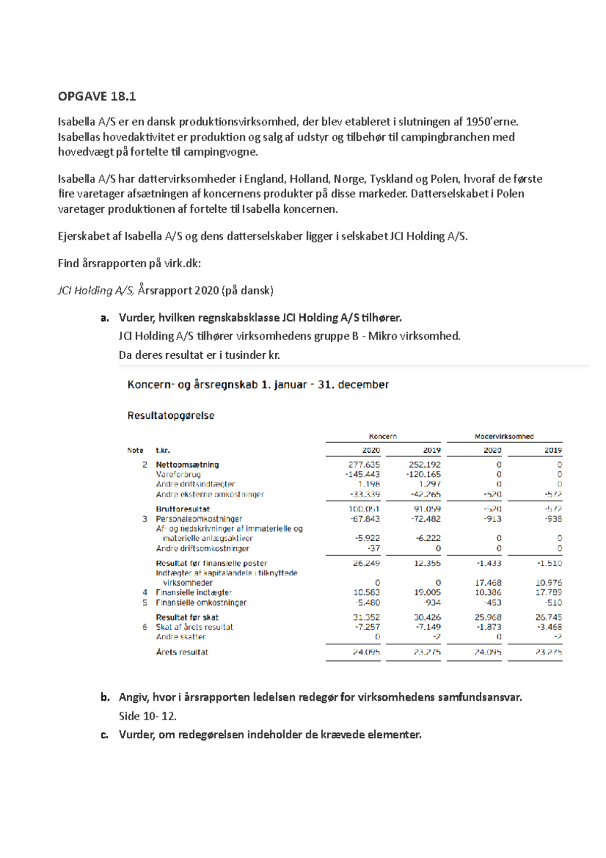 Opgave 18 - OPGAVE 18. Isabella A/S Er En Dansk Produktionsvirksomhed ...