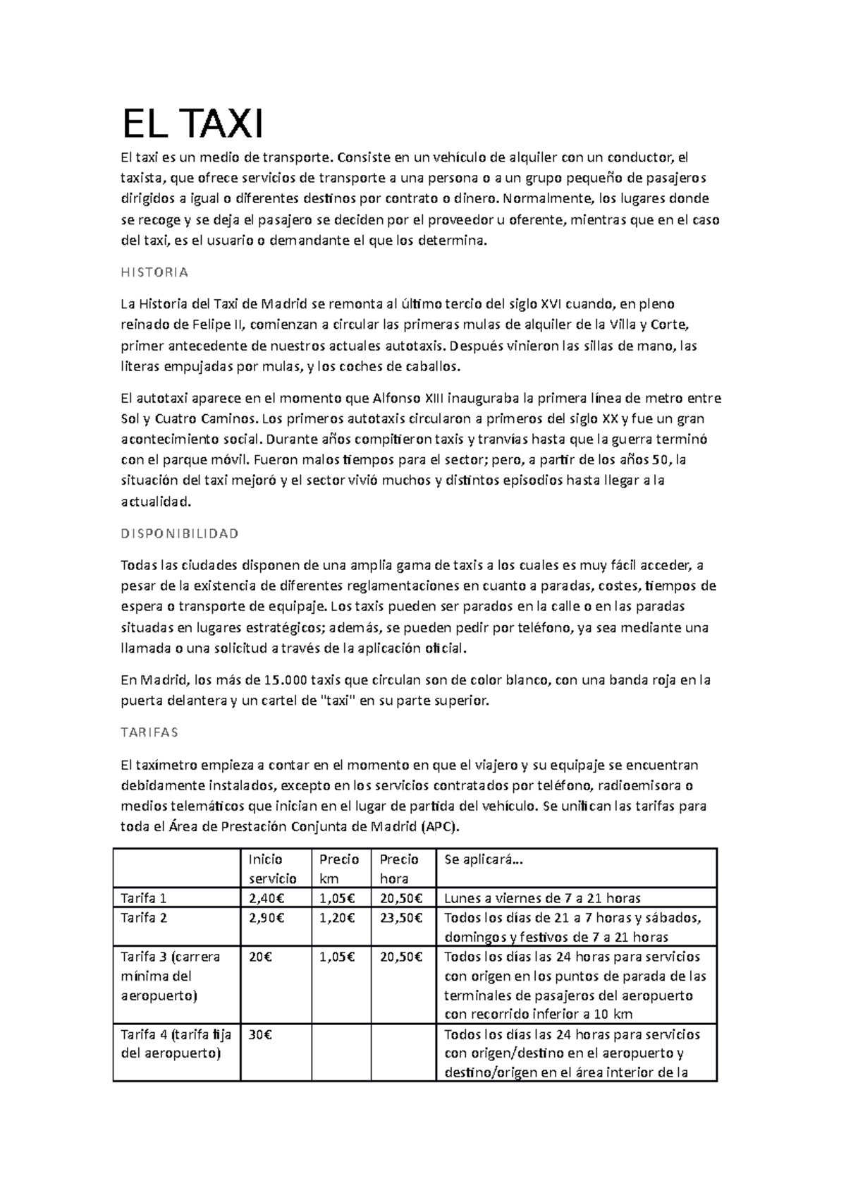 TAXI EL TAXI El taxi es un medio de transporte. Consiste en un