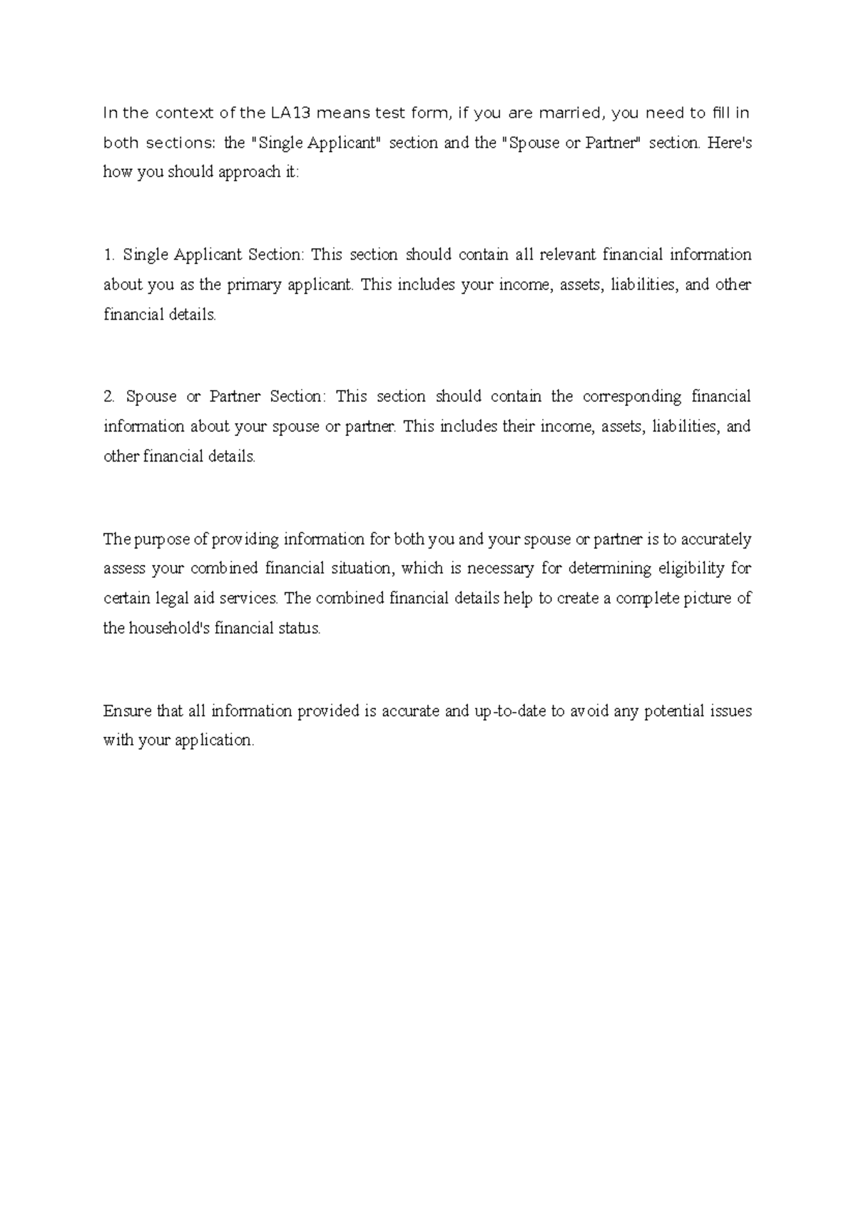 Means test In the context of the LA13 means test form, if you are