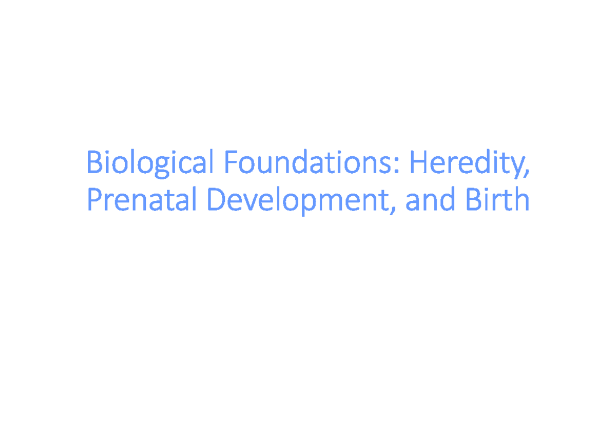 Developmental Psychology Notes Chp 2 - Biological Foundations: Heredity ...