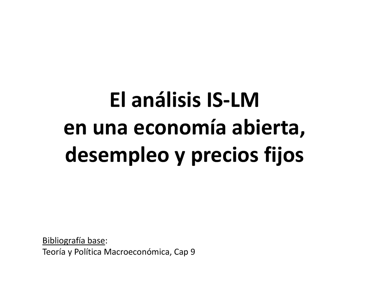 Modelo Is-lm-bp (precios Fijos-desempleo) - El Análisis IS-LM En Una ...