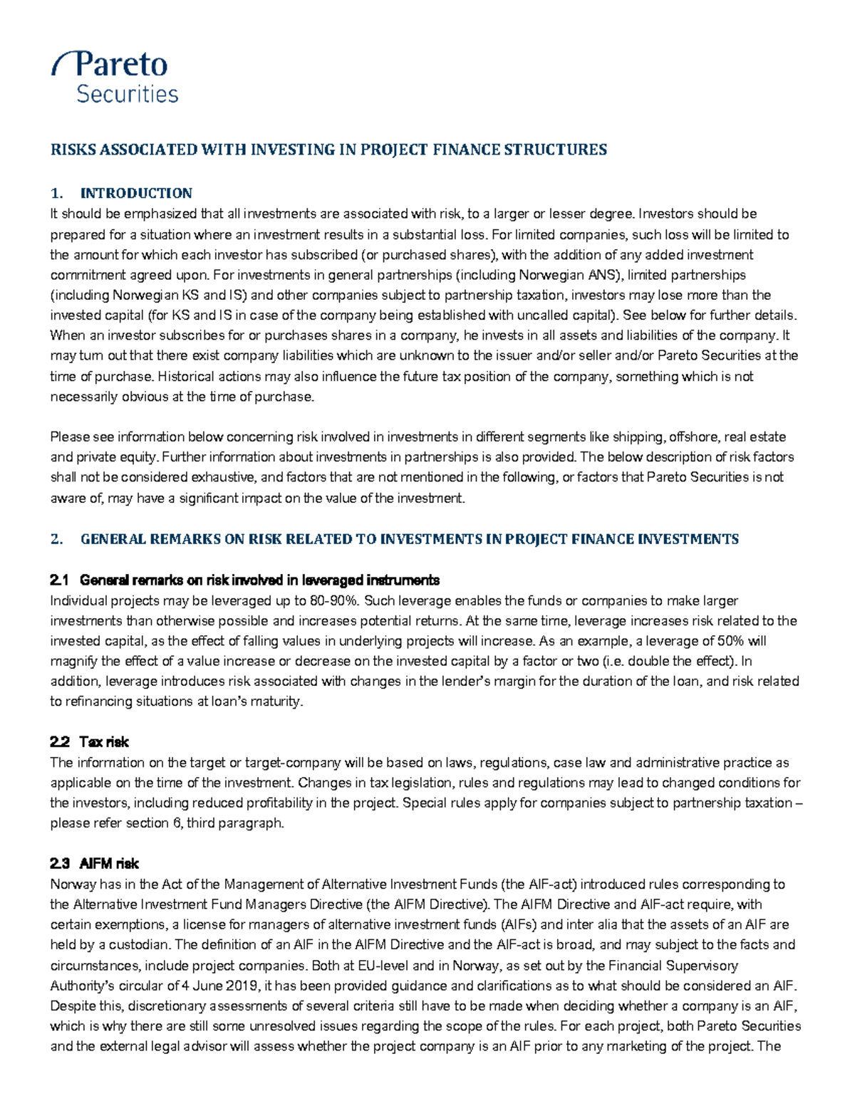 Risk and explanation risks associated with investing in project finance structures 1 