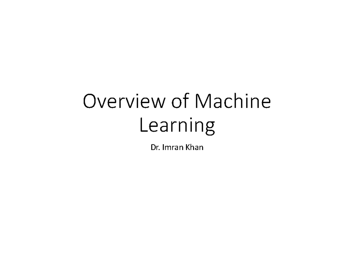 02 - Overview of Machine Learning - Overview of Machine Learning Dr ...