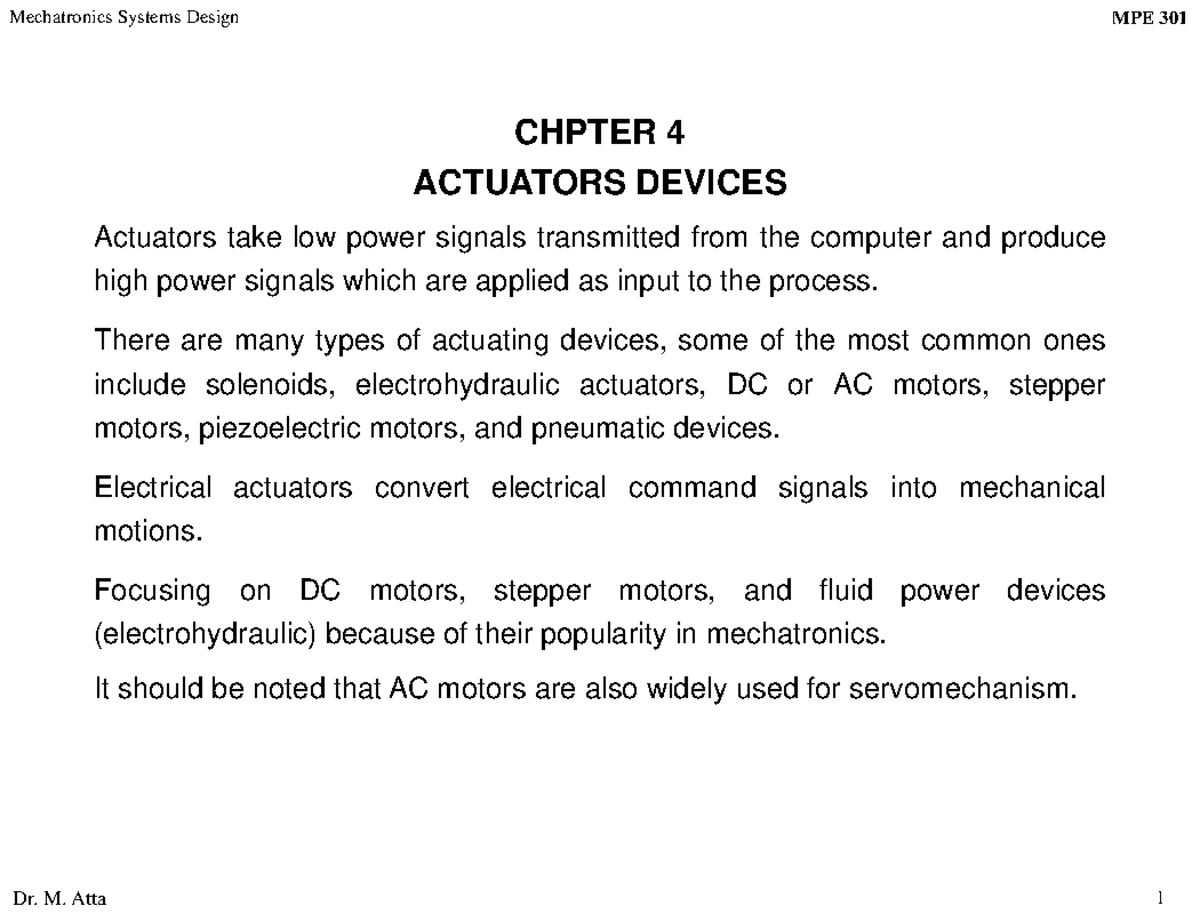 Actuators, definition and types 1 MPE 301 CHPTER 4 ACTUATORS DEVICES Actuators take low power