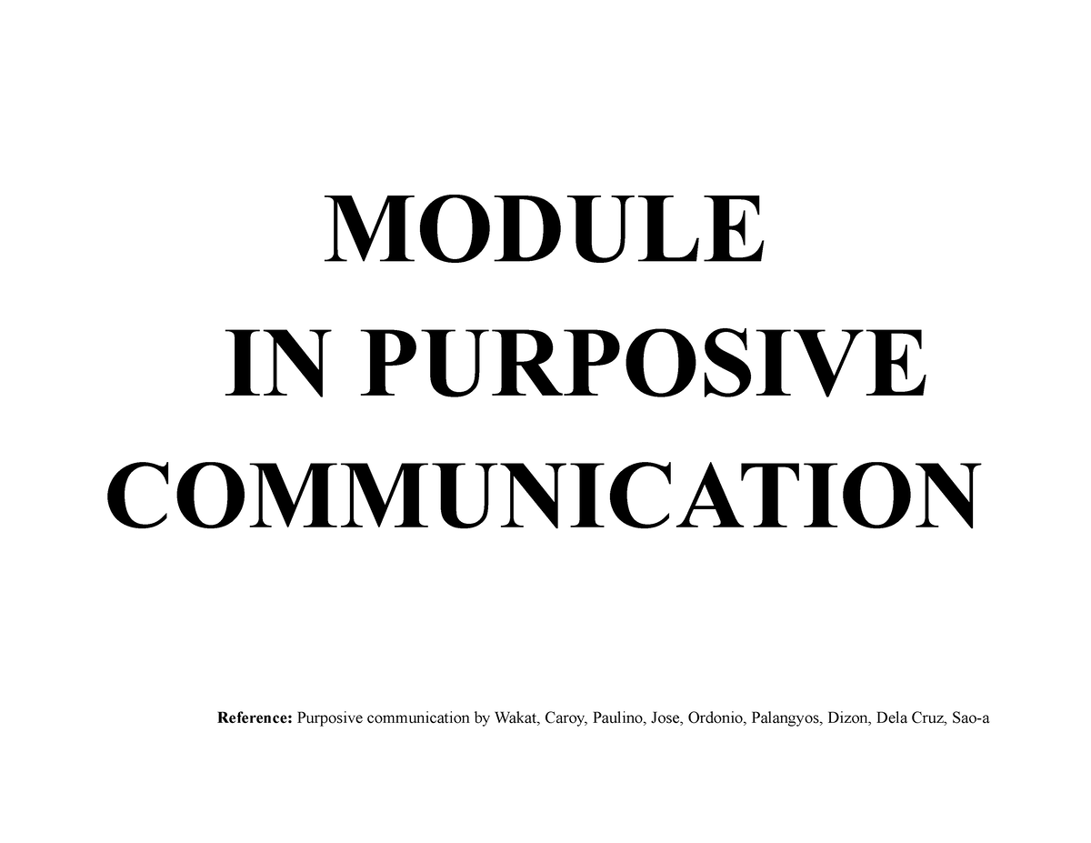 Module In Purposive Communication - MODULE IN PURPOSIVE COMMUNICATION ...