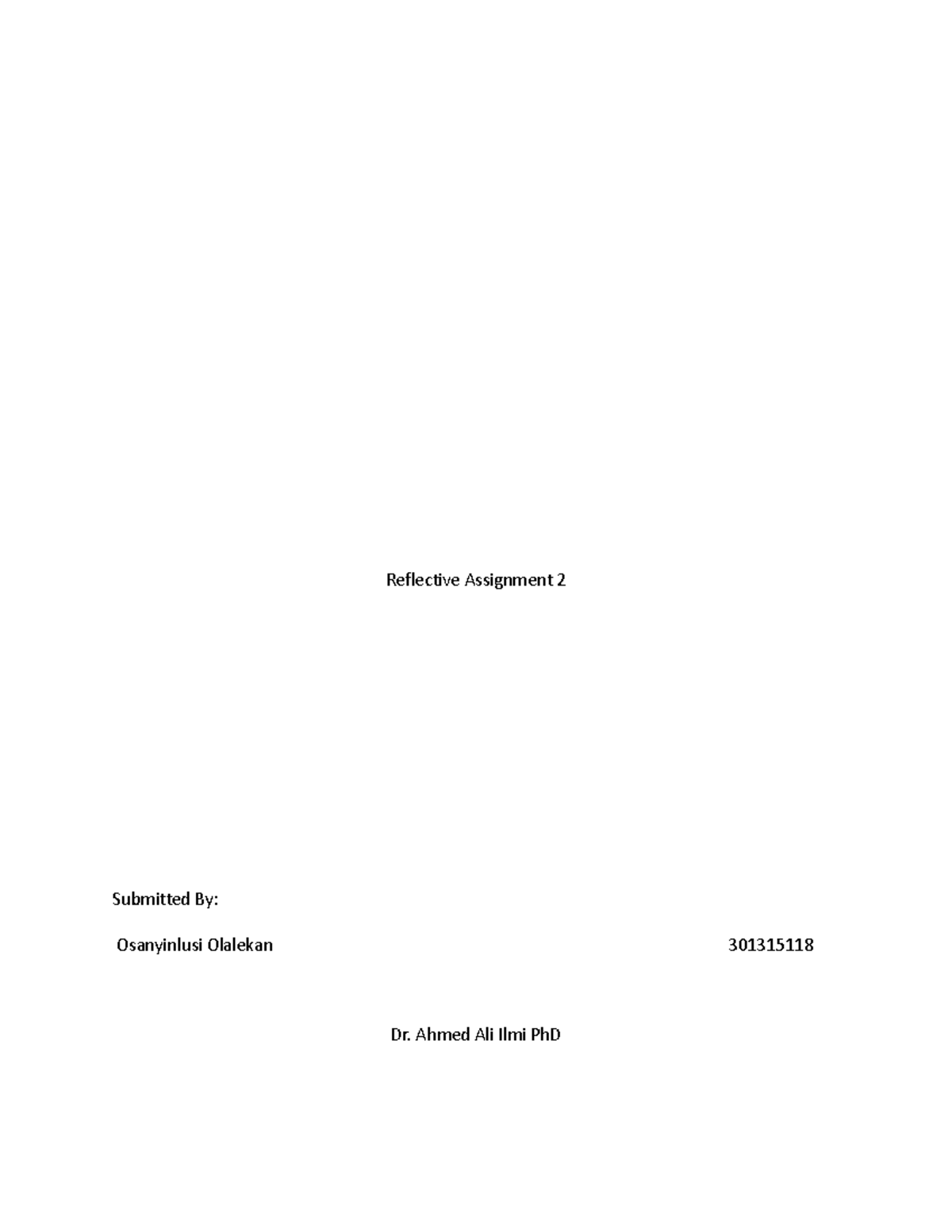 Reflective Assignment 2 - Ahmed Ali Ilmi PhD As a group, what do your ...