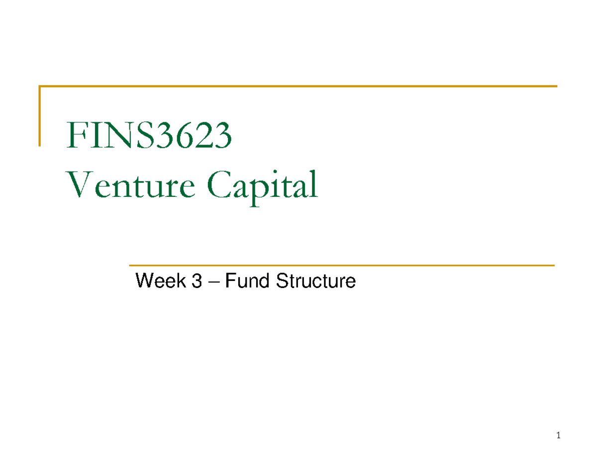 Week 3 Lecture Notes in 2022 - FINS Venture Capital ####### Week 3 ...