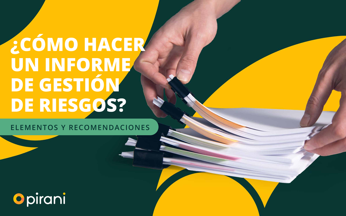 ¿CÓMO HACER UN INFORME DE GESTIÓN DE RIESGOS? - ¿CÓMO HACER UN INFORME ...