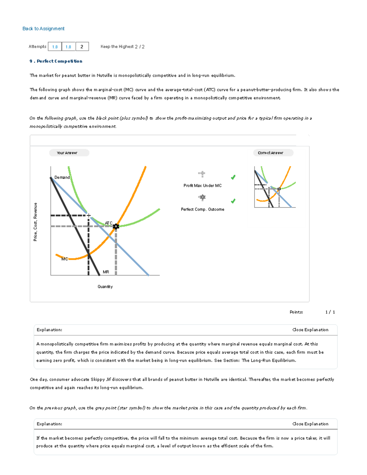 6.9 Perfect Competition - Points: 1 / 1 Close Explanation Close ...