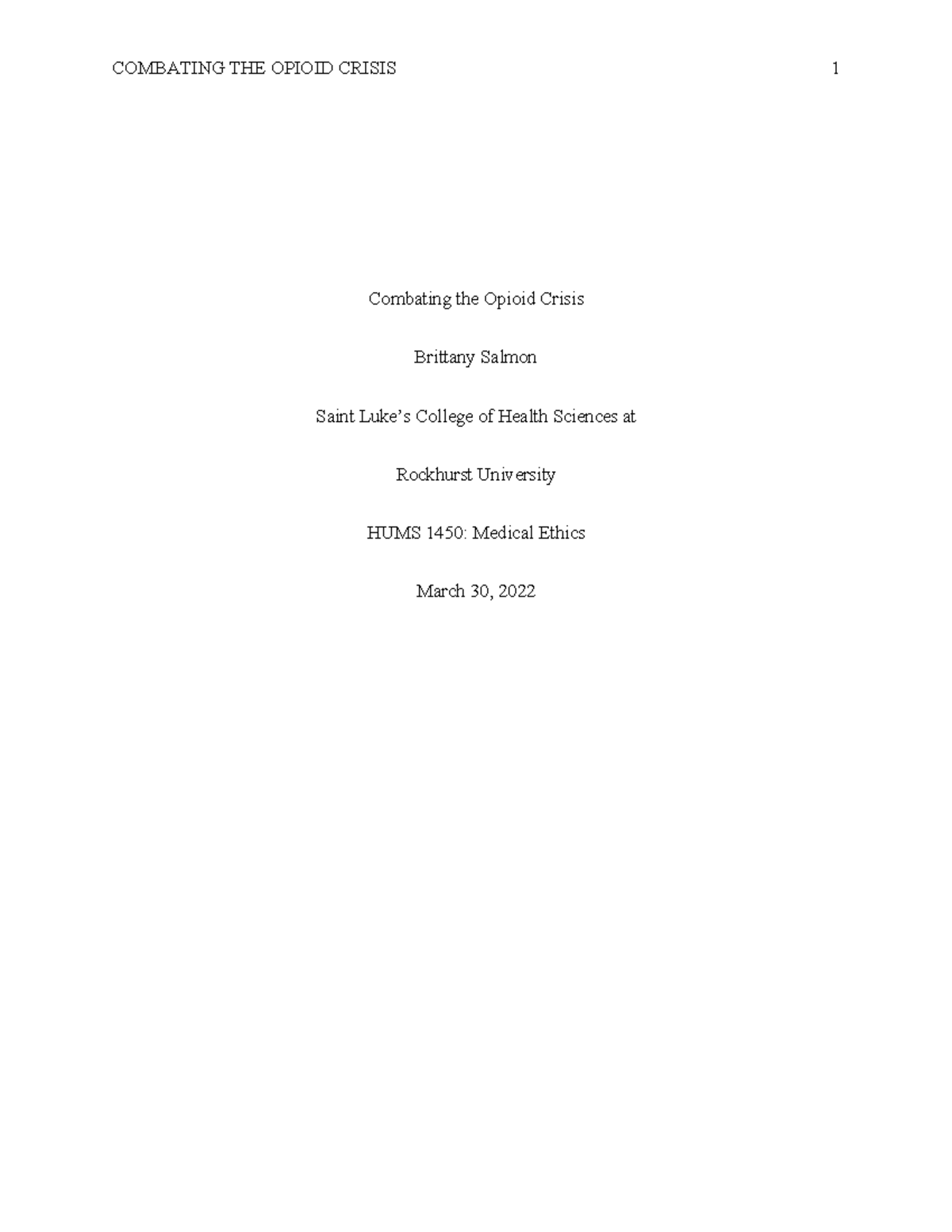 Week 12 Final Draft - COMBATING THE OPIOID CRISIS 1 Combating the ...