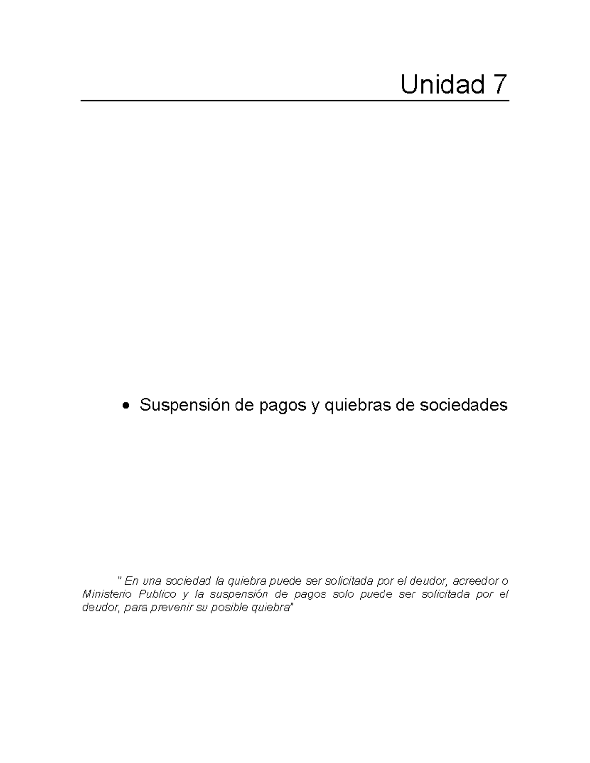 Suspension DE Pagos Y Quiebras EN Sociedades Unidad 7 • Suspensión de