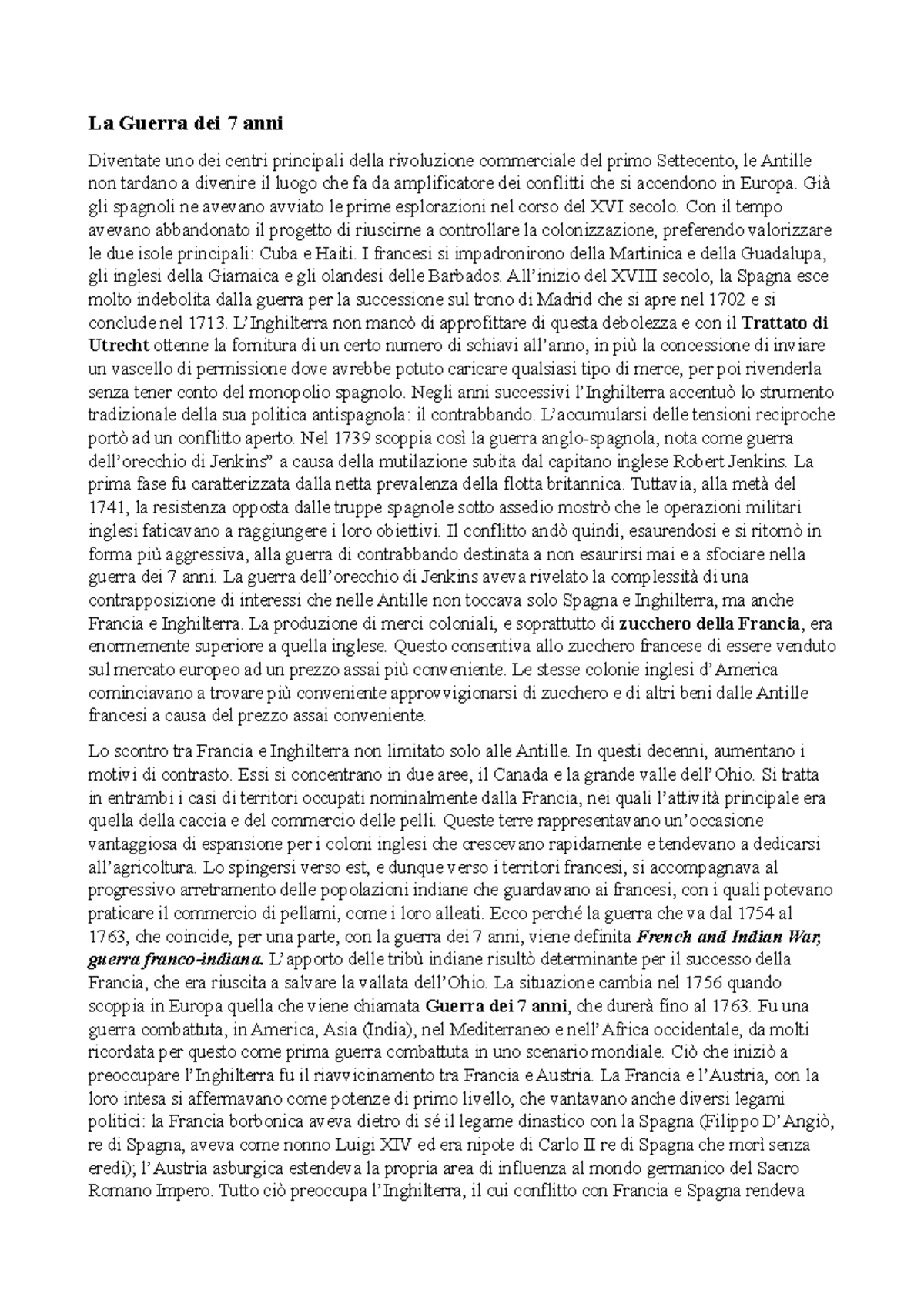 La Guerra dei 7 anni La Guerra dei 7 anni Diventate uno dei centri principali della