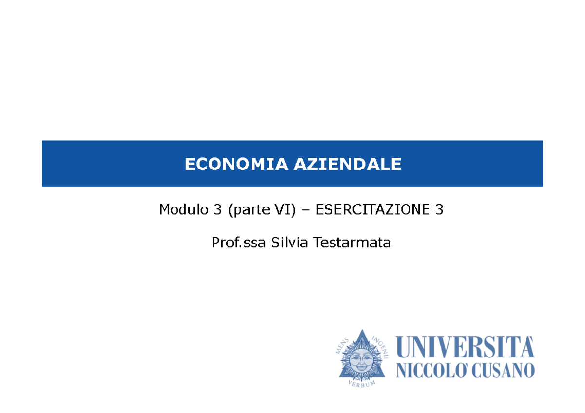 Importante Economia Esame Esercizi - ECONOMIA AZIENDALE Modulo 3 (parte