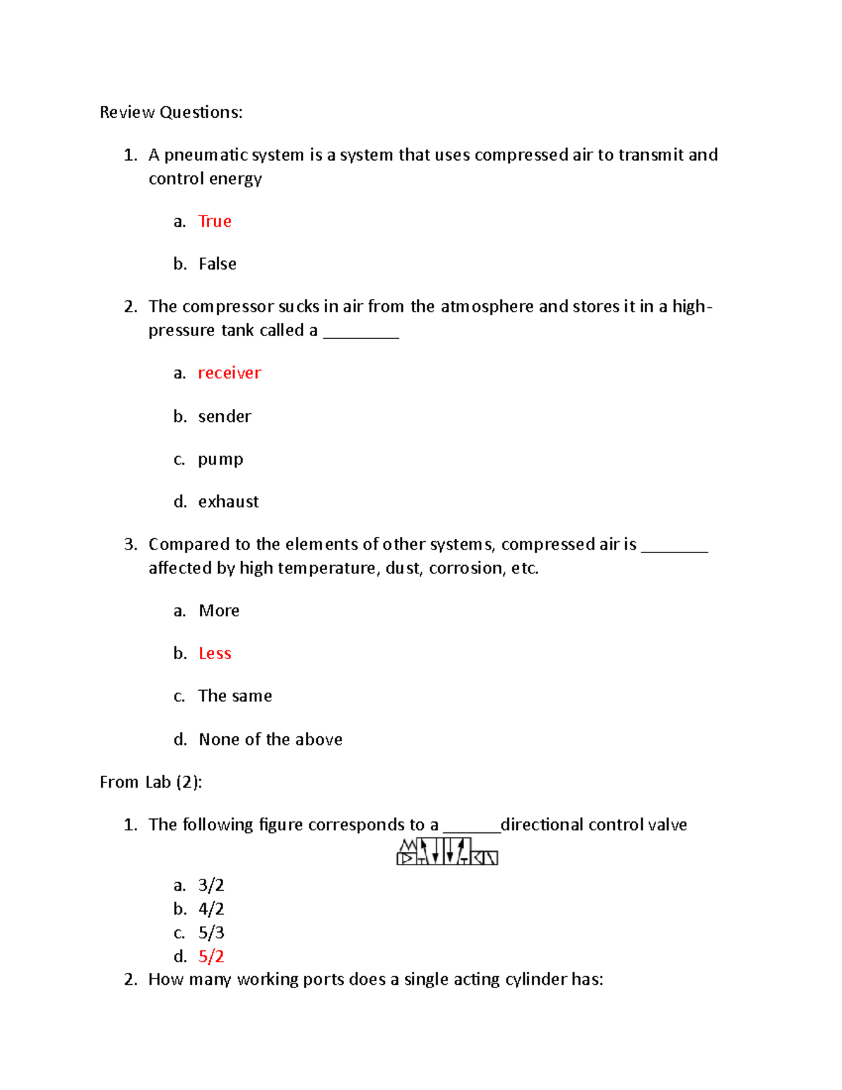 Pneumatic Question Review Questions A pneumatic system is a system