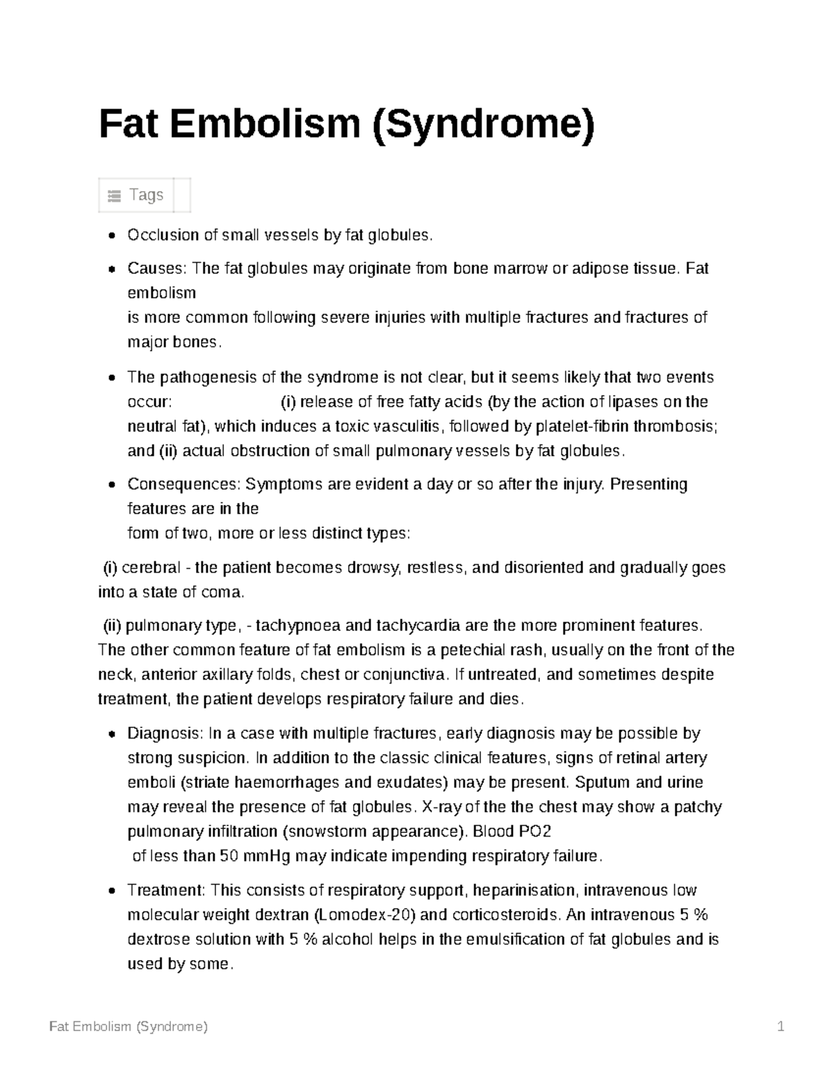 Fat Embolism (Syndrome) Causes The fat globules may originate from