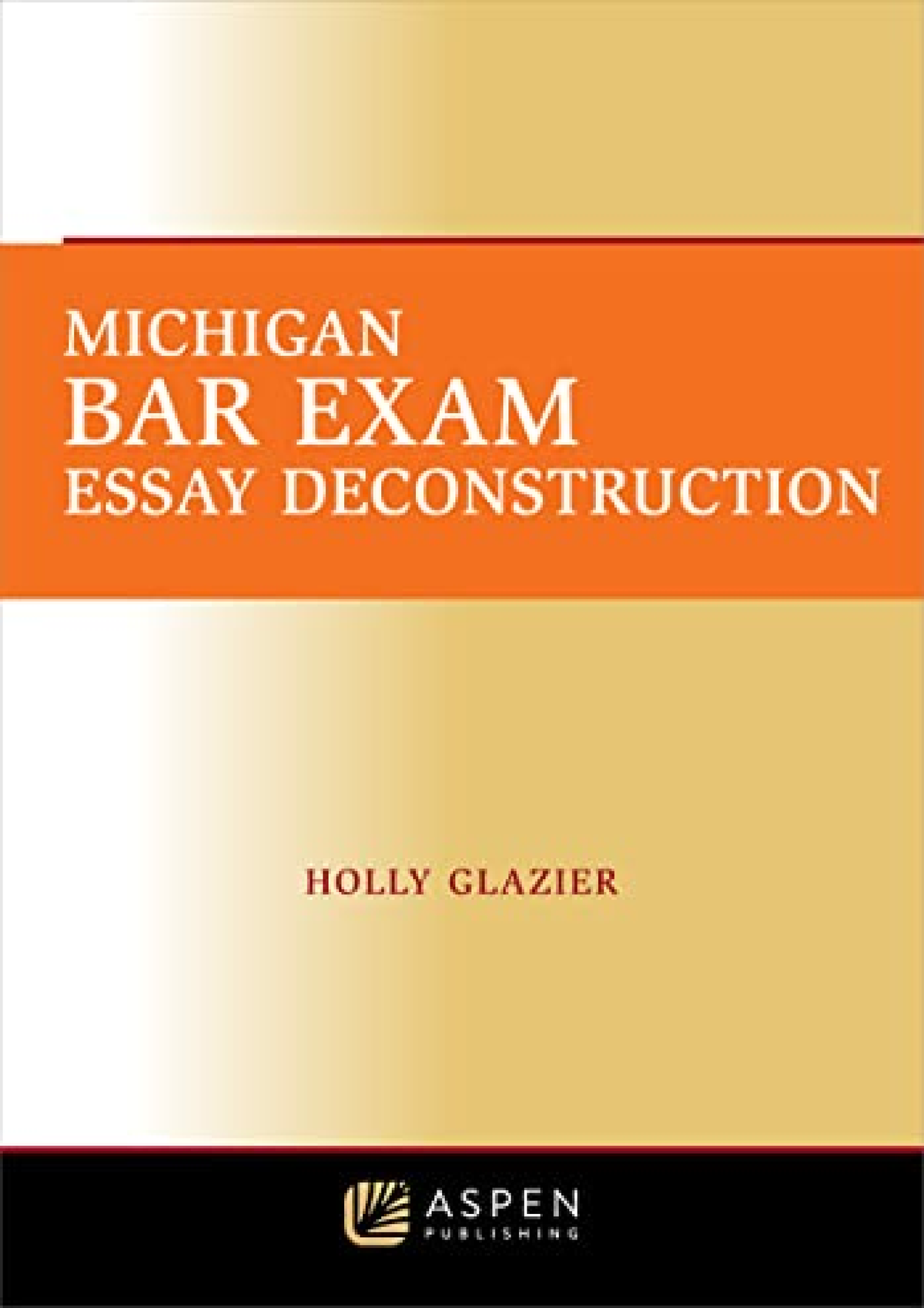 [Ebook] Michigan Bar Exam Essay Deconstruction (Bar Review) Michigan