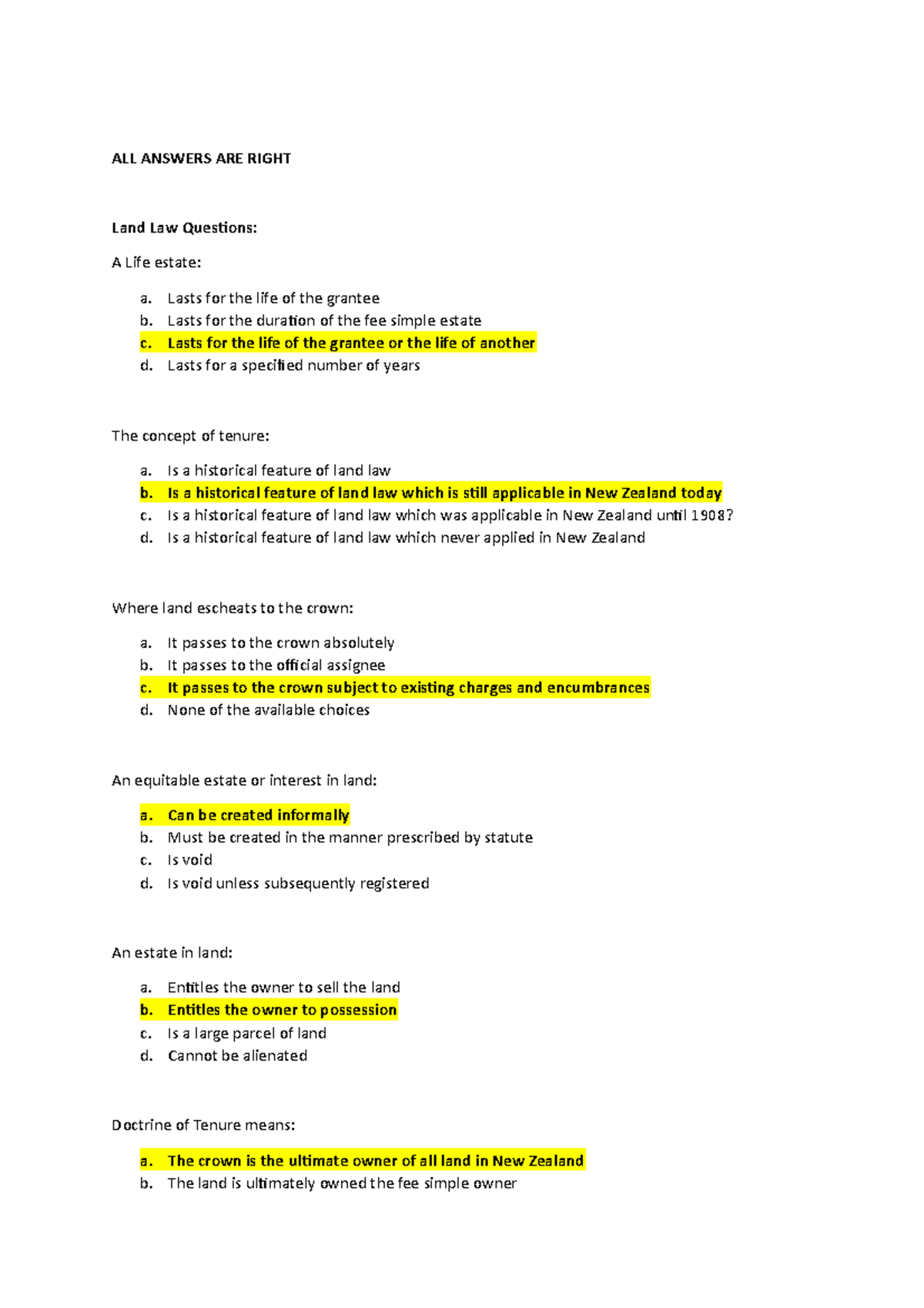 Land Law Questions N/A ALL ANSWERS ARE RIGHT Land Law Questions A Life estate a. Lasts for