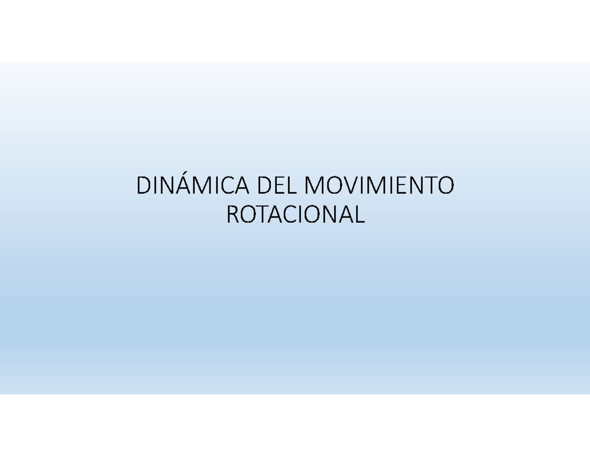 Dinámica DEL Movimiento DINÁMICA DEL MOVIMIENTO ROTACIONAL 10 Torca Sabemos que las fuerzas