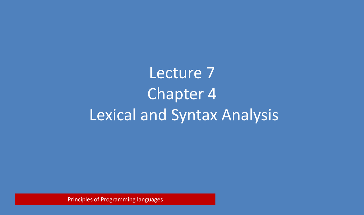 Lecture 8 - Course Work - Lecture 7 Chapter 4 Lexical And Syntax ...