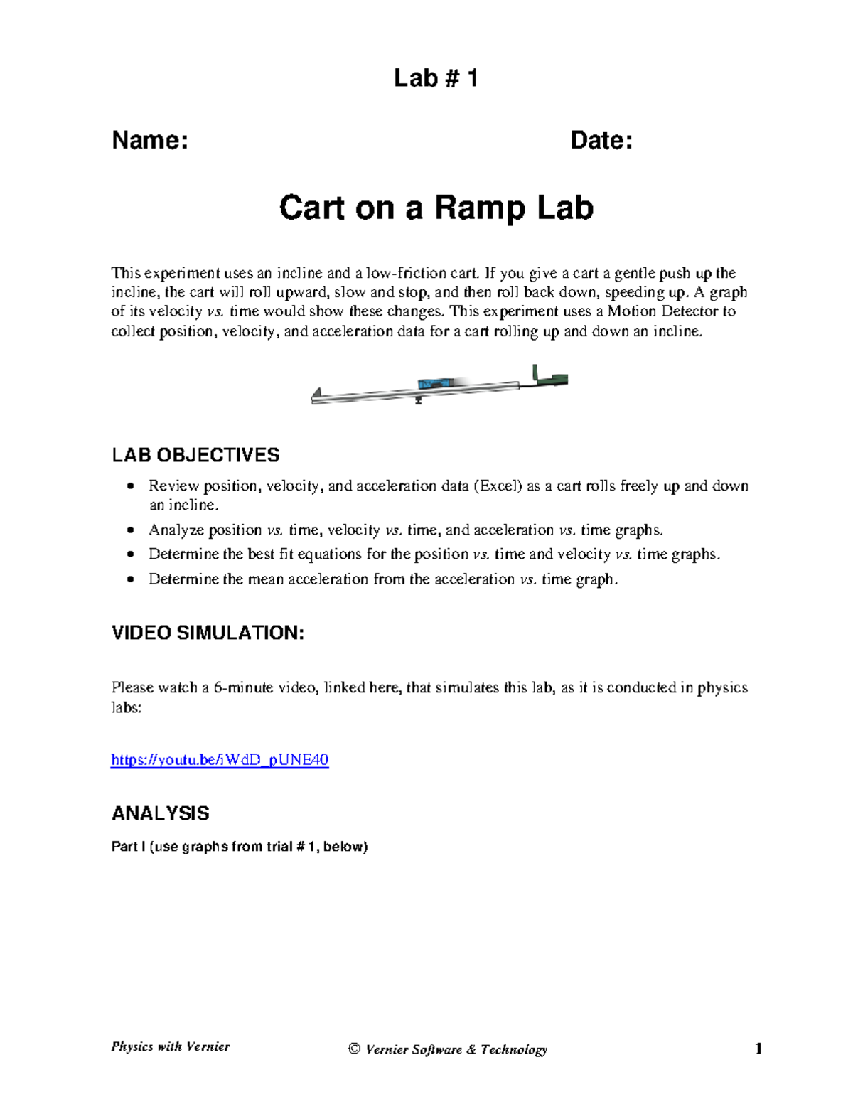 Lab 1 Cart On A Ramp Physics with Vernier © Vernier Software & Technology 1 Lab 1 Name
