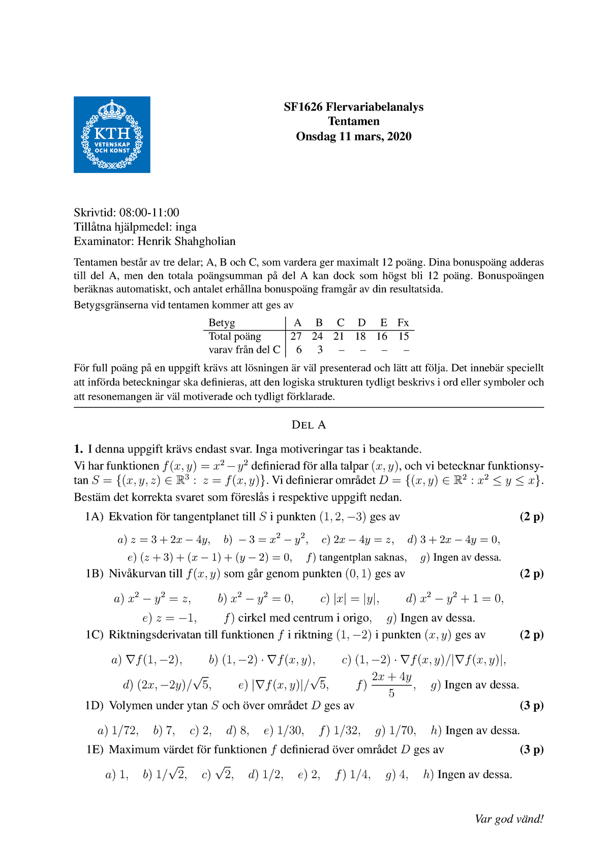 SF1626 Tentamen 202003 11 - SF1626 Flervariabelanalys Tentamen Onsdag ...