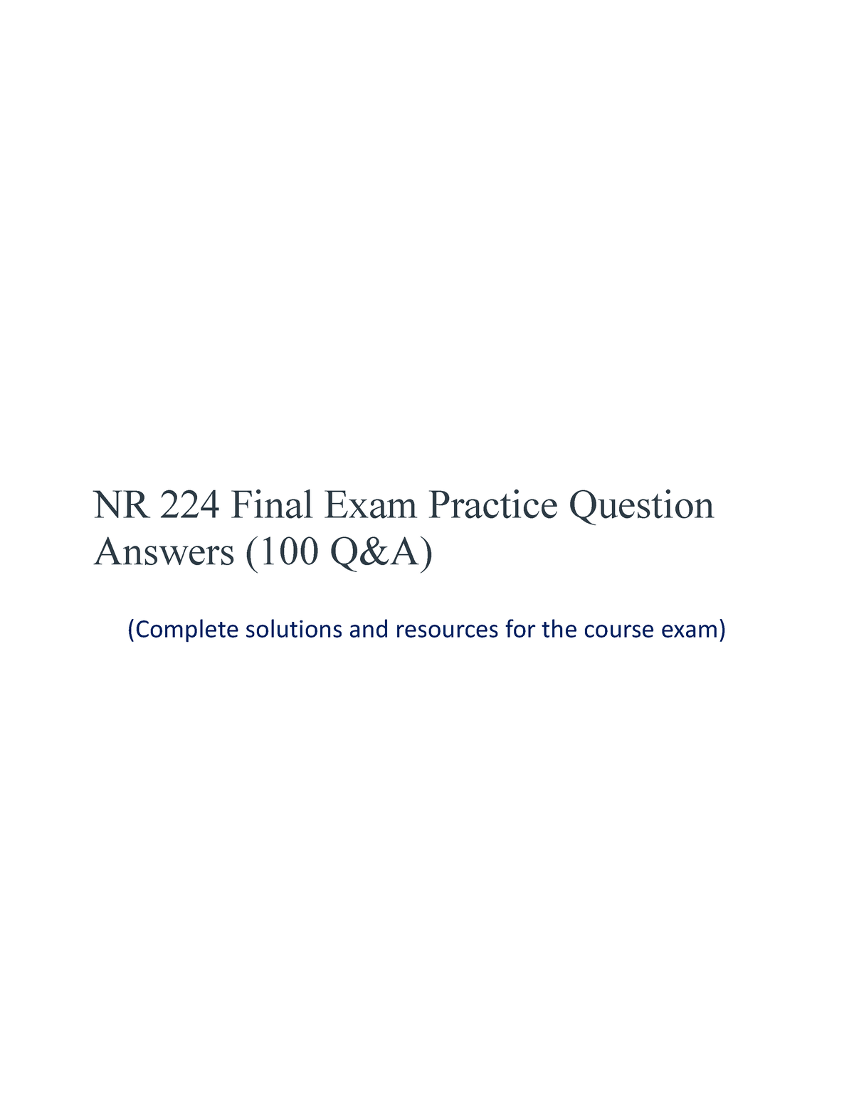 NR 224 Final Exam Practice.docx 100 QA - NR 224 Final Exam Practice ...