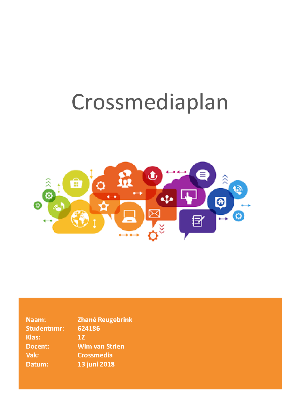 Crossmediaplan Hogeschool Inholland - Crossmediaplan Naam: Studentnmr ...