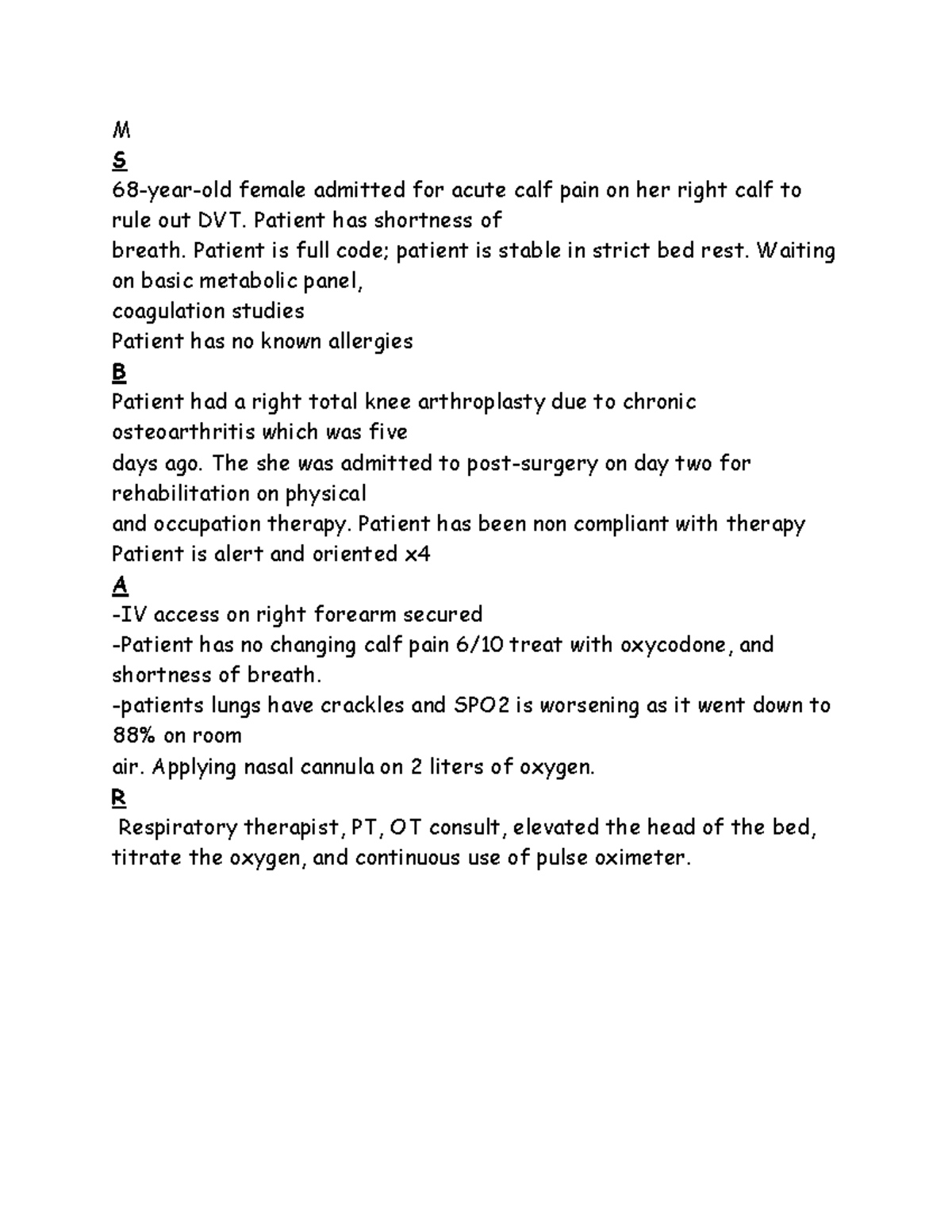 Sbar 1-sbar practice - M S 68-year-old female admitted for acute calf ...