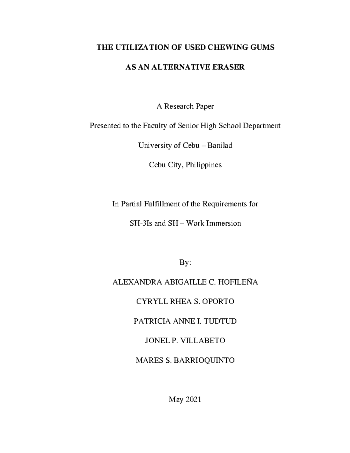 Utilization of chewing gum THE UTILIZATION OF USED CHEWING GUMS AS AN