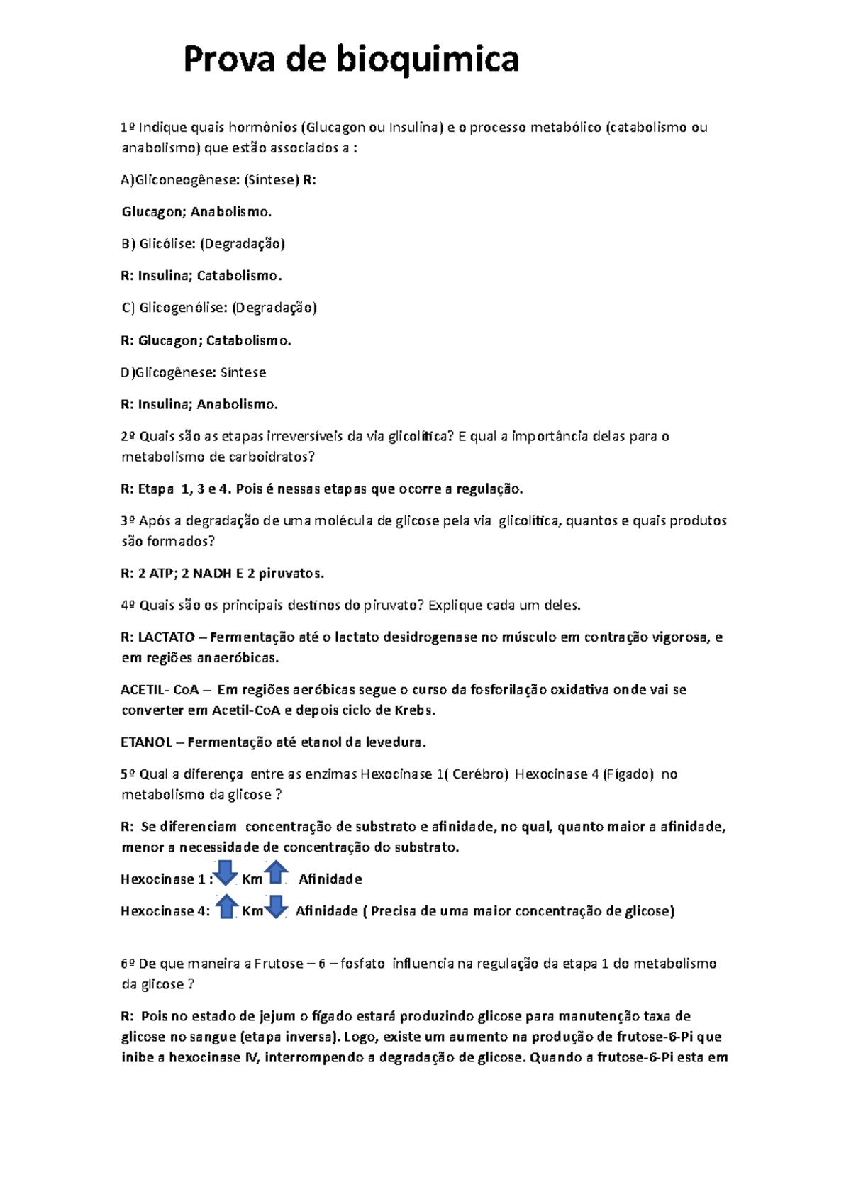 Prova 25 Março, questões e respostas - Prova de bioquimica 1º Indique ...