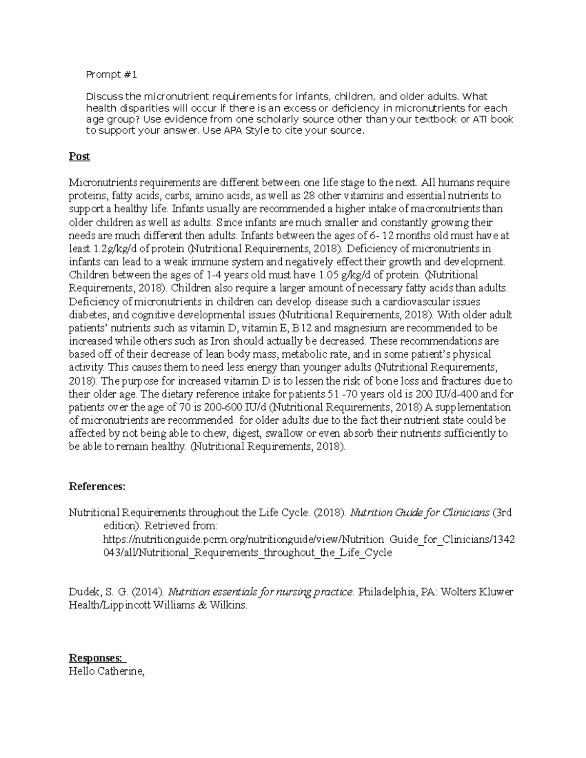 Week 4 discussion - Prompt # Discuss the micronutrient requirements for ...