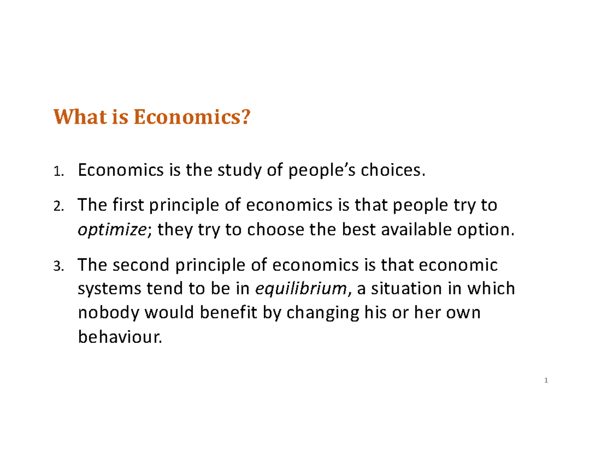 Chapter 1 lecture web - notes - What is Economics? Economics is the ...