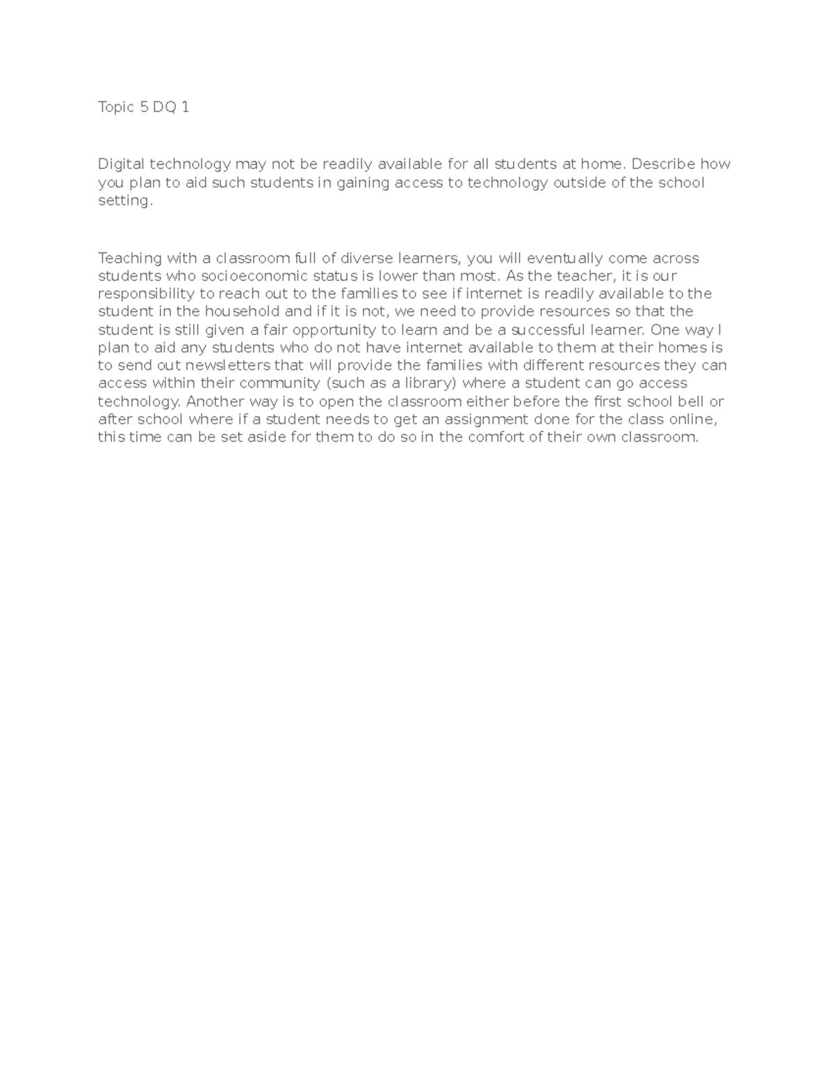 Topic 5 DQ 1 - Topic 5 DQ 1 Digital technology may not be readily ...