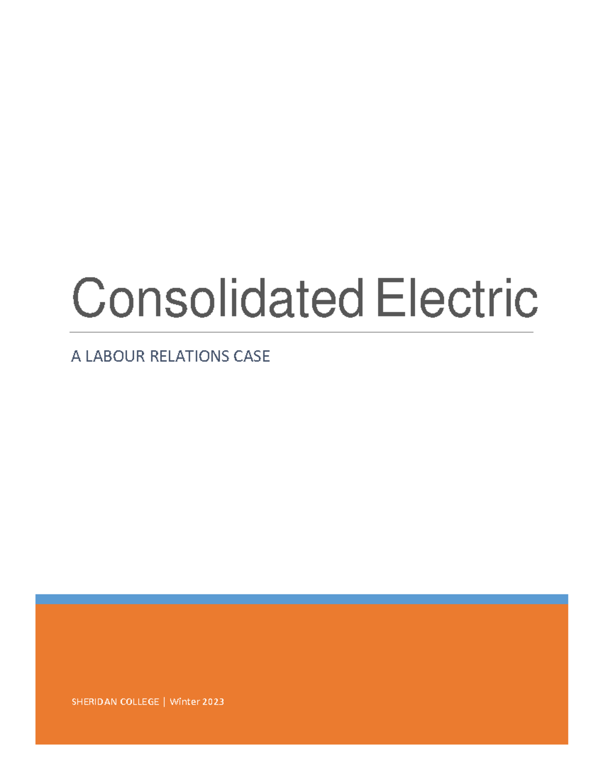 Consolidated Electric Case Study W23 HRMT51427 SHERIDAN COLLEGE