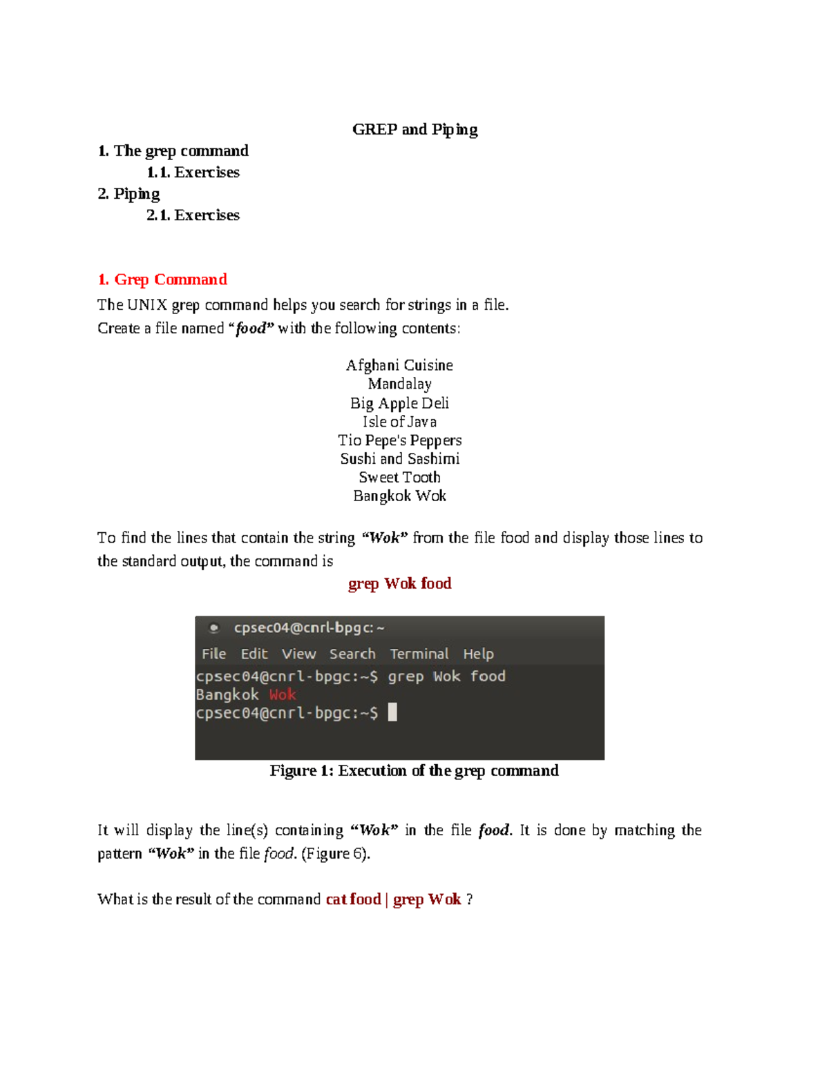 Exam 1 April 2018, questions GREP and Piping 1. The grep command 1