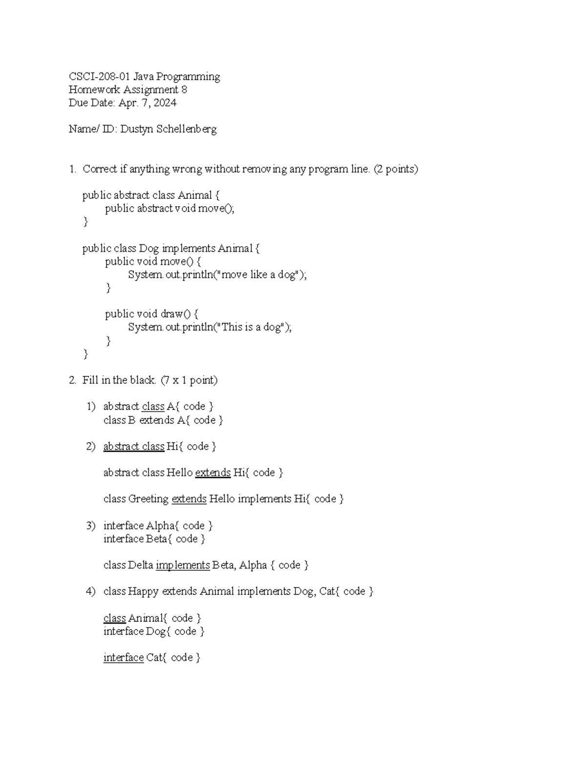 HW 8 - Codes - CSCI-208-01 Java Programming Homework Assignment 8 Due ...