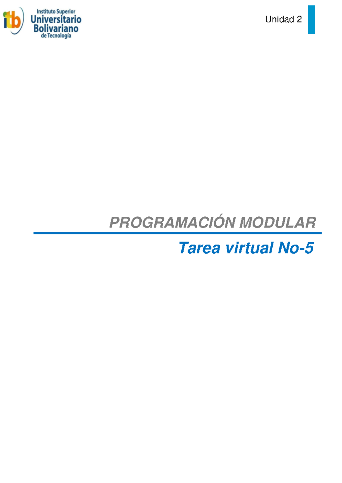 4-Tarea Virtual 5 Unidad 2 - Unidad 2 PROGRAMACIÓN MODULAR Tarea ...