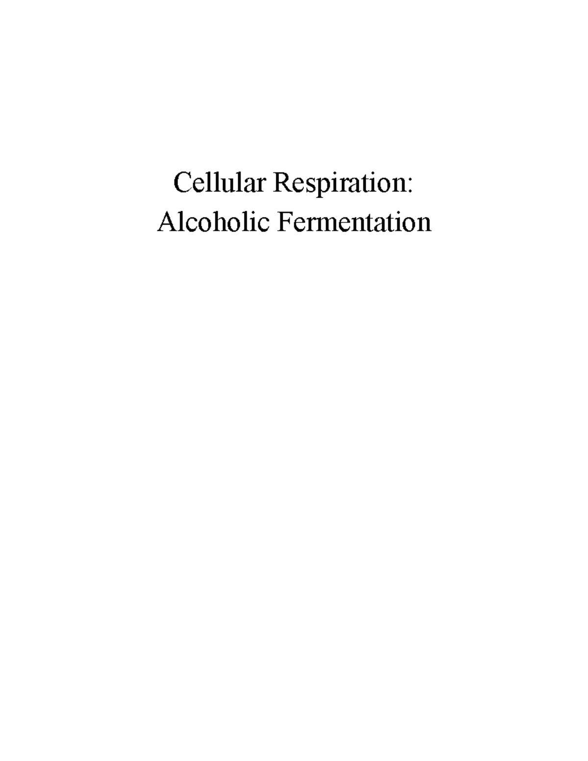 Cellular Respiration Alcholic Fermentation Lab Report Cellular Respiration Alcoholic