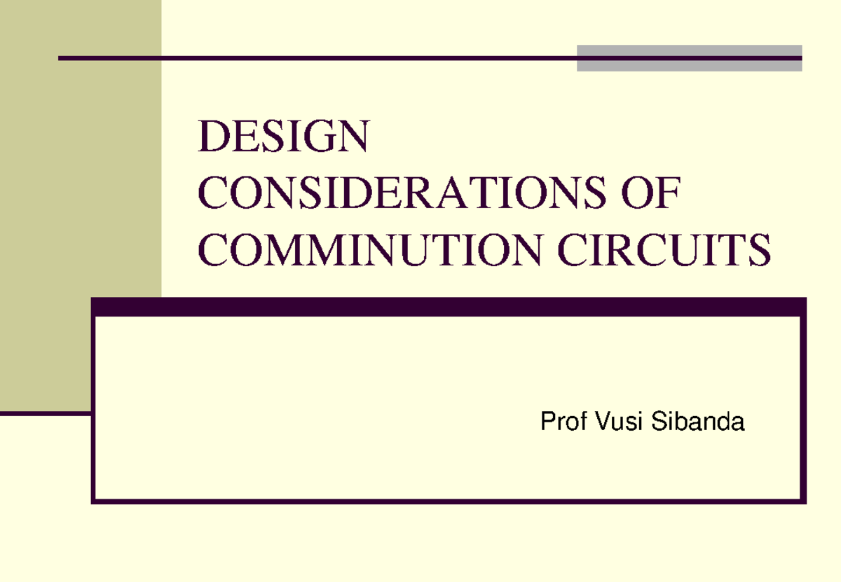 Design OF Comminution Circuits - DESIGN CONSIDERATIONS OF COMMINUTION ...